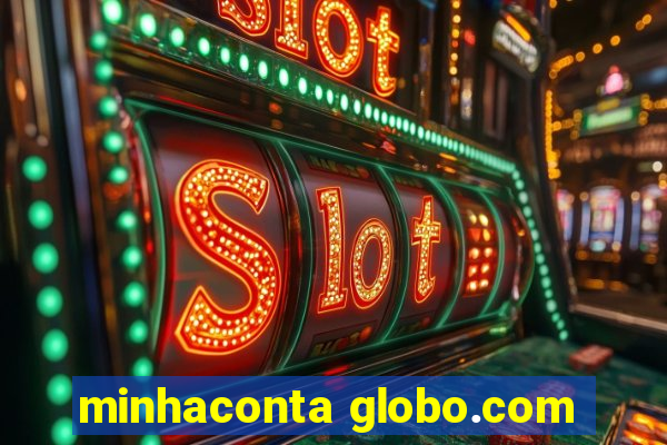 minhaconta globo.com